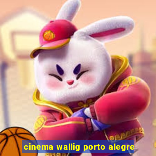 cinema wallig porto alegre